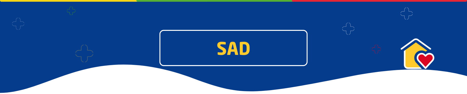 imagem com fundo azul e base ondulada em preto. Na parte superior, há uma fina faixa colorida com as cores amarelo, verde, azul e vermelho. No centro, um retângulo delineado em branco contém a palavra 'SAD' escrita em letras maiúsculas amarelas. À direita, há um ícone de casa com um coração vermelho dentro.